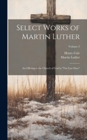 Select Works of Martin Luther