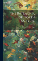 Batrachia of North America