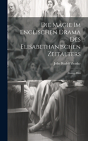 Magie Im Englischen Drama Des Elisabethanischen Zeitalters