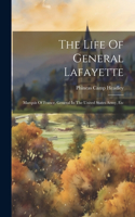 Life Of General Lafayette