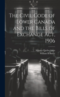 Civil Code of Lower Canada and the Bills of Exchange Act, 1906