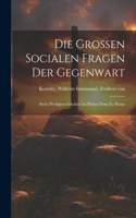 grossen socialen Fragen der Gegenwart