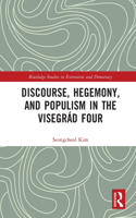 Discourse, Hegemony, and Populism in the Visegrad Four