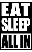 Eat Sleep All In - Cool Notebook for a Poker Player, College Ruled