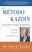 El Metodo Kazdin para Padres de Niños Desobedientes