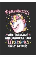 Pharmacists Are Fabulous And Magical Like Unicorns Only Better