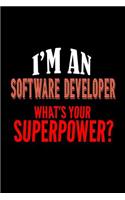 I'm a software developer. What's your superpower?