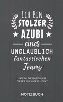 Ich Bin Ein Stolzer Azubi Eines Unglaublich Fantastischen Teams Notizbuch