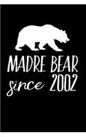 Madre Bear Since 2002: Blank Lined Journal for Mom to Write Down Recipes, Memories or Remedies.