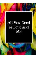 All You Need Is Love and Me