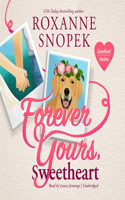 Forever Yours, Sweetheart Lib/E: A Sweetheart Hunters Romance