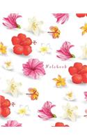 Notebook: Hawaiian Flowers - Exercise Notebook for School, College, Work, Business Notes, Personal Journaling, Planning, Hand Lettering... Perfect Gift / Pres