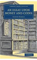 Essay Upon Money and Coins