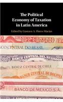 The Political Economy of Taxation in Latin America