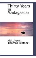 Thirty Years in Madagascar