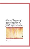 Maps and Descriptions of Routes of Exploration in Alaska in 1898: With General Information Concerni