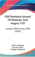 Old Dominion Journal of Medicine and Surgery V10