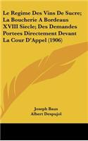 Le Regime Des Vins De Sucre; La Boucherie A Bordeaus XVIII Siecle; Des Demandes Portees Directement Devant La Cour D'Appel (1906)