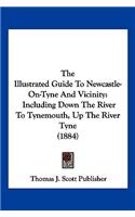 Illustrated Guide To Newcastle-On-Tyne And Vicinity