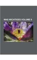 Was Wichtiges Volume 9: (English)