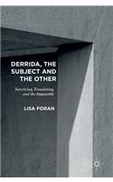 Derrida, the Subject and the Other