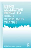 Using Collective Impact to Bring Community Change