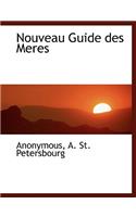 Nouveau Guide Des Meres: (French)