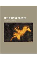 In the First Degree
