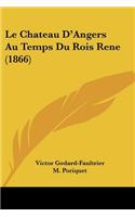 Le Chateau D'Angers Au Temps Du Rois Rene (1866)