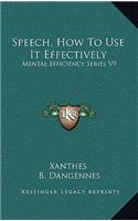 Speech, How to Use It Effectively