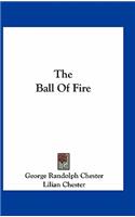 The Ball of Fire