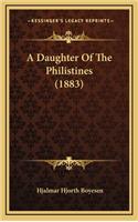 A Daughter of the Philistines (1883)