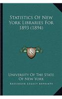 Statistics Of New York Libraries For 1893 (1894)