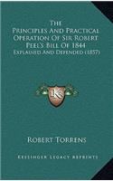 The Principles and Practical Operation of Sir Robert Peel's Bill of 1844: Explained and Defended (1857)(English)