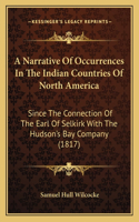 Narrative Of Occurrences In The Indian Countries Of North America