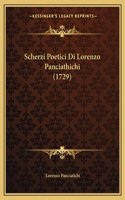 Scherzi Poetici Di Lorenzo Panciathichi (1729)