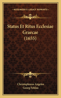 Status Et Ritus Ecclesiae Graecae (1655): (Latin)