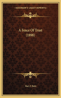 Fence Of Trust (1898)