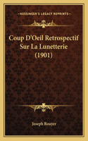 Coup D'Oeil Retrospectif Sur La Lunetterie (1901)