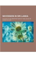 Secession in Sri Lanka: Affiliates to the Liberation Tigers of Tamil Eelam, Sri Lankan Civil War(English)