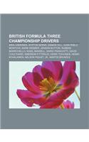 British Formula Three Championship Drivers: Mika Hakkinen, Ayrton Senna, Damon Hill, Juan Pablo Montoya, Mark Webber, Jenson Button