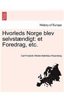 Hvorleds Norge Blev Selvst?ndigt