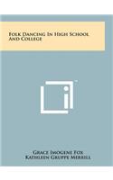 Folk Dancing in High School and College