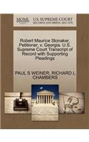 Robert Maurice Stonaker, Petitioner, V. Georgia. U.S. Supreme Court Transcript of Record with Supporting Pleadings