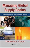 Managing Global Supply Chains: Compliance, Security, and Dealing with Terrorism