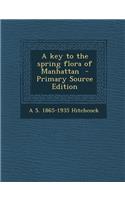 Key to the Spring Flora of Manhattan: (English)