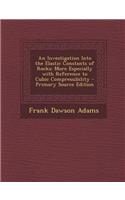 An Investigation Into the Elastic Constants of Rocks: More Especially with Reference to Cubic Compressibility