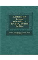 Lectures on Female Education