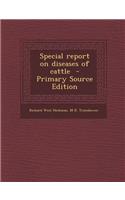 Special Report on Diseases of Cattle