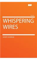 Whispering Wires